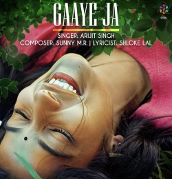 Gaaye Ja - Arijit Singh