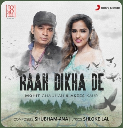Raah Dikha De - Mohit Chauhan, Asees Kaur