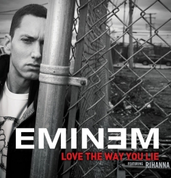 Love the Way You Lie - Eminem ft. Rihanna